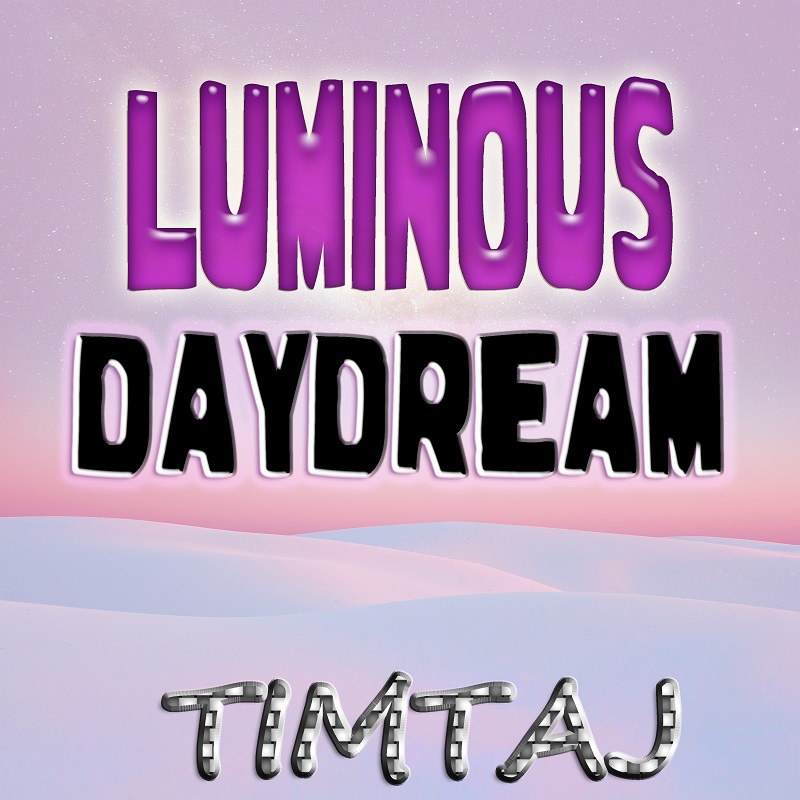 Luminous Daydream