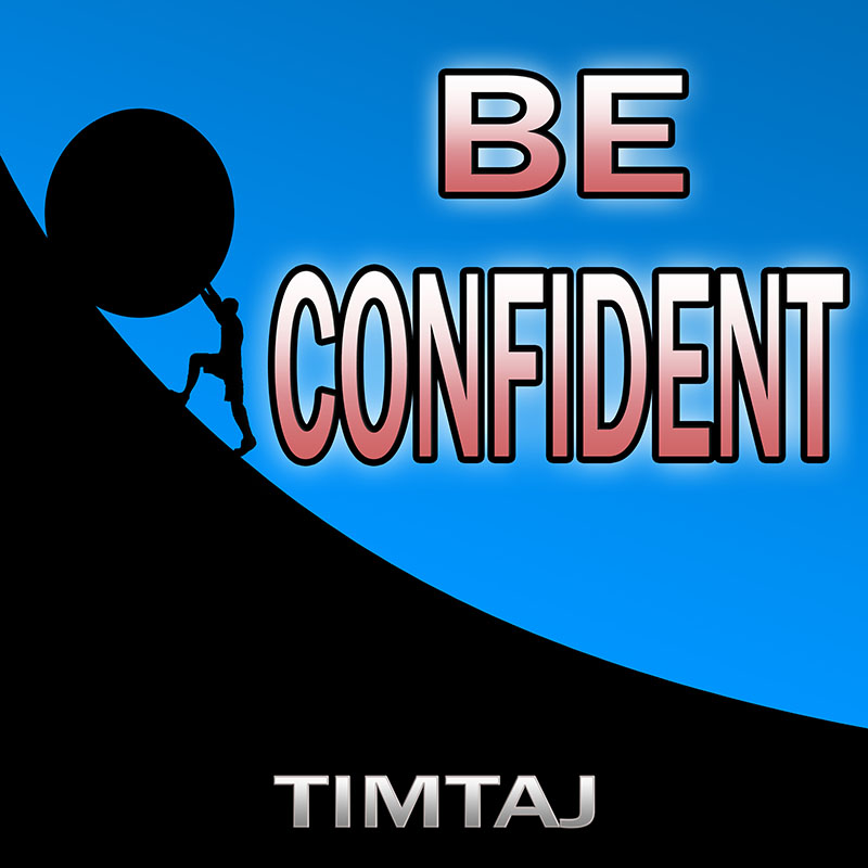 Be Confident